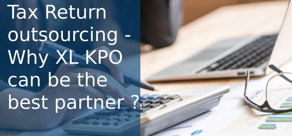 Tax Return outsourcing to India - Why XL KPO can be the best partner?