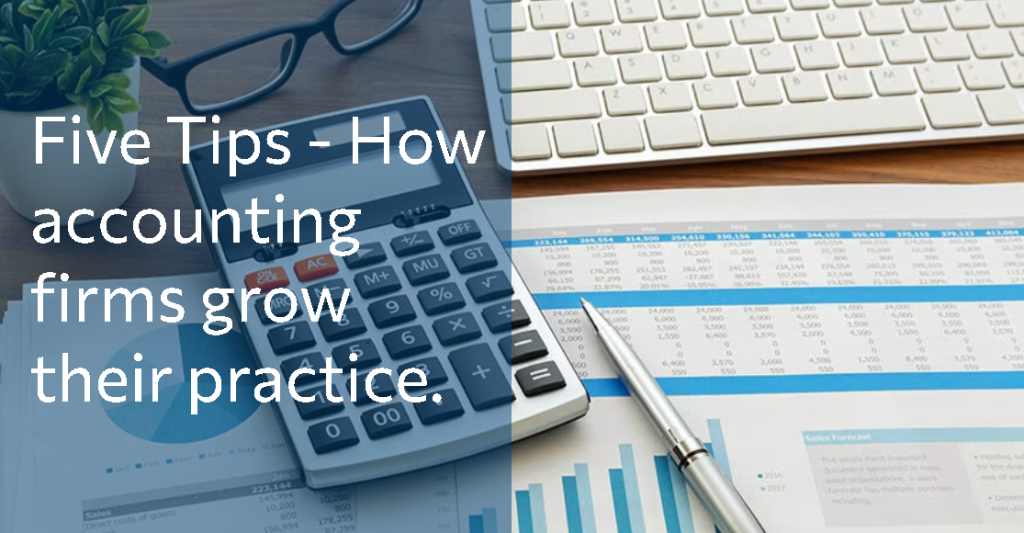 Five Tips - How Accounting Outsourcing  firms in India  grow their practice